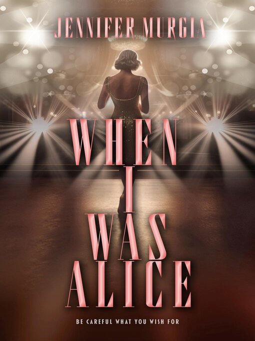Title details for When I Was Alice by Jennifer Murgia - Available